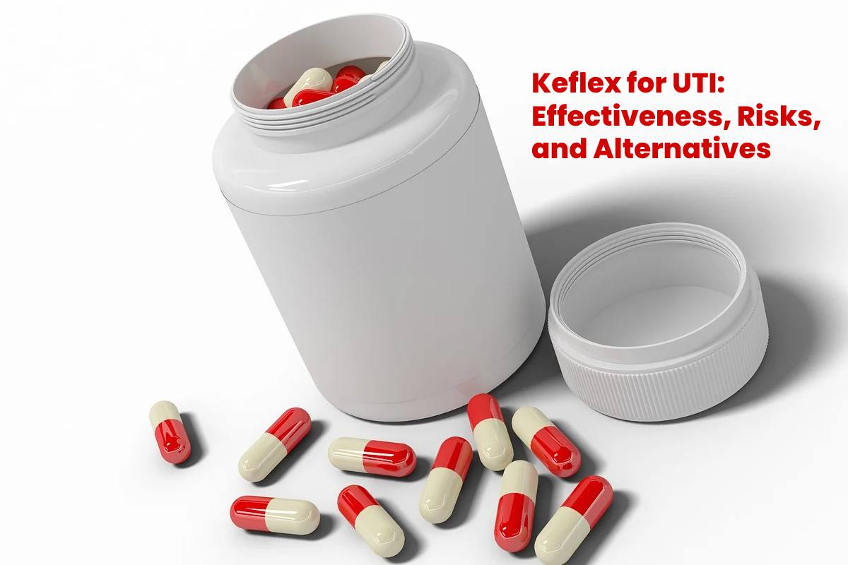 Keflex for UTI: Effectiveness, Risks, and Alternatives